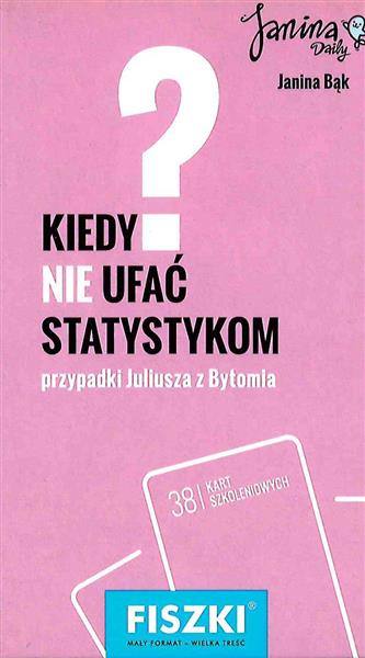 KIEDY NIE UFAC STATYSTYKOM