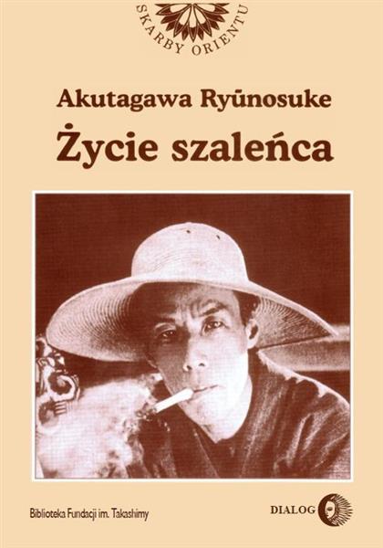 ŻYCIE SZALEŃCA I INNE OPOWIADANIA