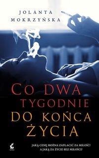 CO DWA TYGODNIE DO KOŃCA ŻYCIA