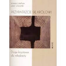 Przypatrzcie się królowi - Grzegorz Stachura