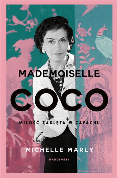 MADEMOISELLE COCO. MIŁOŚĆ ZAKLĘTA W ZAPACHU