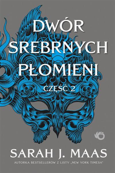 DWÓR CIERNI I RÓŻ. TOM 5. DWÓR SREBRNYCH PŁOMIENI.