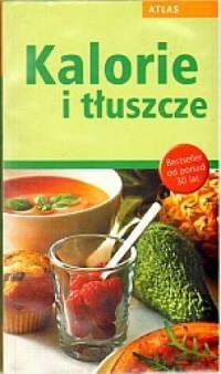 Kalorie i tłuszcze. Atlas