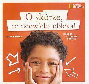O skórze, co człowieka obleka. Książka o ludzkiej