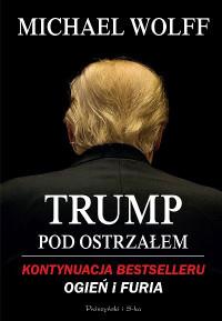 TRUMP POD ODSTRZAŁEM