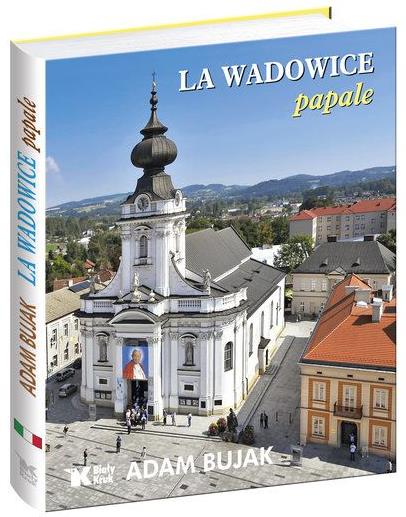 LA WADOWICE PAPALE