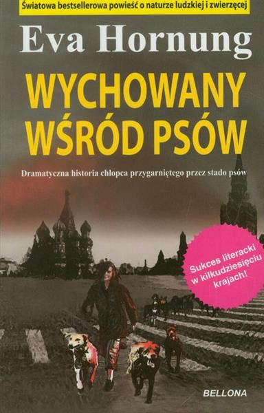 WYCHOWANY WŚRÓD PSÓW