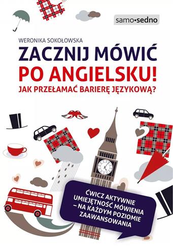 Zacznij mówić po angielsku! Jak przełamać barierę
