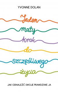 JEDEN MAŁY KROK DO SZCZĘŚLIWEGO ŻYCIA