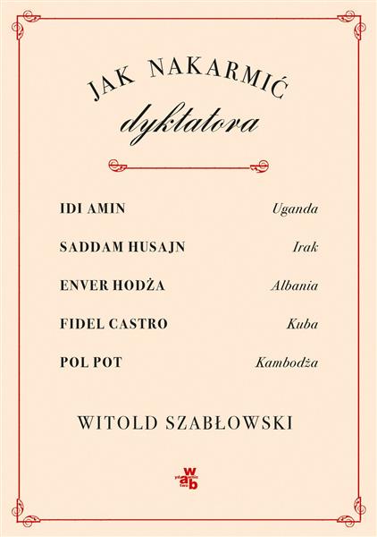 JAK NAKARMIĆ DYKTATORA