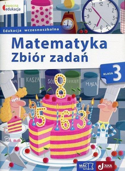 MATEMATYKA 3 ZBIÓR ZADAŃ EDUKACJA WCZESNOSZKOLNA