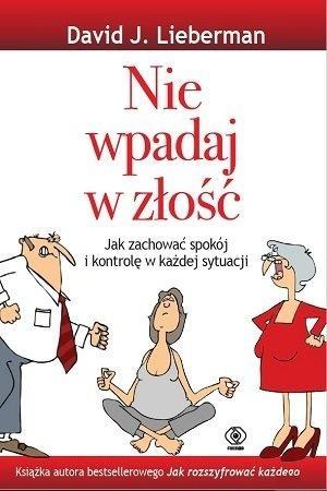 NIE WPADAJ W ZŁOŚĆ JAK ZACHOWAĆ SPOKÓJ