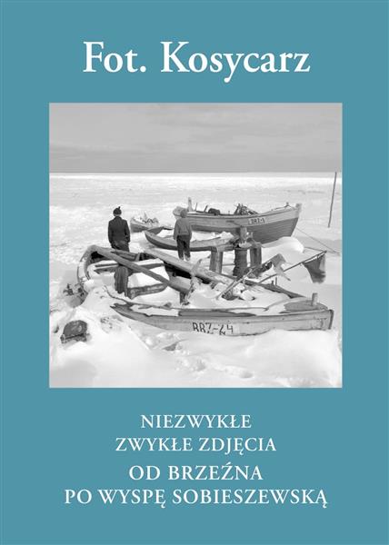 FOT. KOSYCARZ. NIEZWYKŁE ZWYKŁE ZDJĘCIA