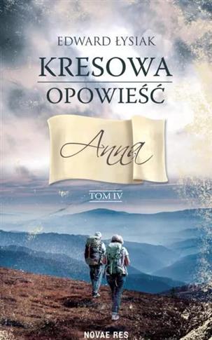 Kresowa opowieść. Tom 4. Anna