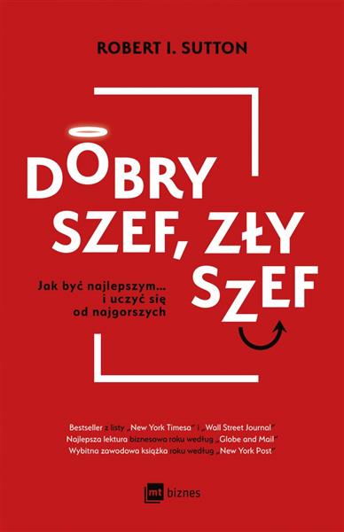 Dobry szef, zły szef. Jak być najlepszym… i uczyć