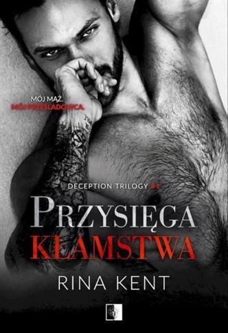 Deception Trilogy Tom 1. Przysięga kłamstwa