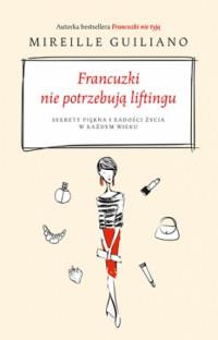 FRANCUZKI NIE POTRZEBUJĄ LIFTINGU SEKRETY?