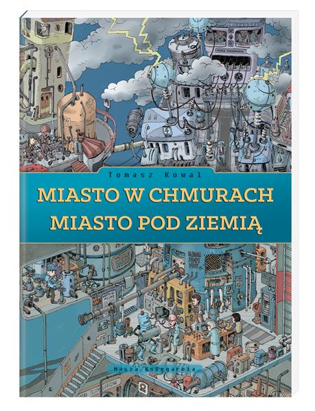 MIASTO W CHMURACH MIASTO POD ZIEMIĄ