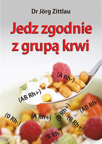 JEDZ ZGODNIE Z GRUPĄ KRWI