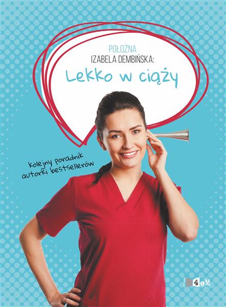 POŁOŻNA IZABELA DEMBIŃSKA. LEKKO W CIĄŻY