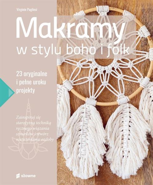 MAKRAMY W STYLU BOHO I FOLK. 23 ORYGINALNE I PEŁNE