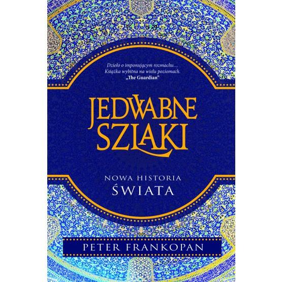 JEDWABNE SZLAKI. NOWA HISTORIA ŚWIATA