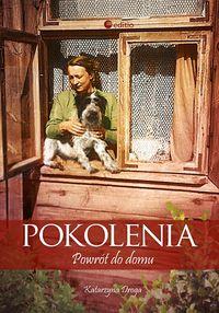 POKOLENIA. POWRÓT DO DOMU