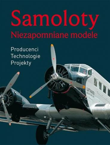 Samoloty. Niezapomniane modele