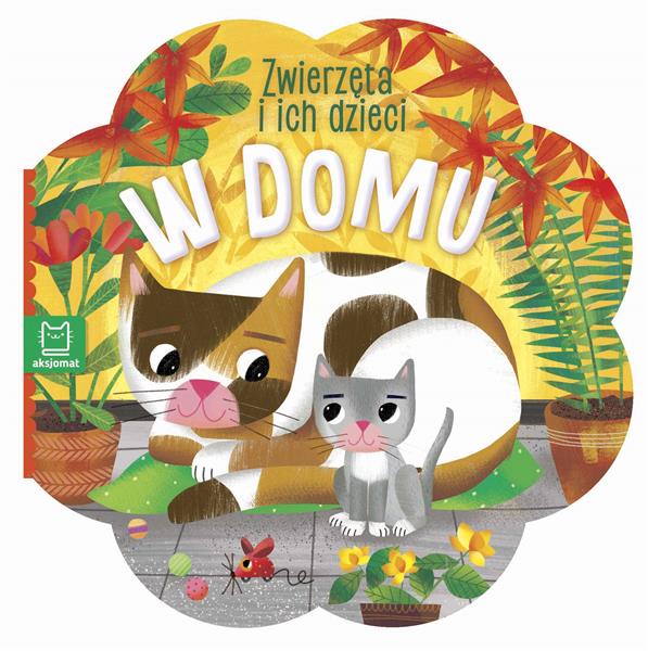 W DOMU ZWIERZERTA I ICH DZIECI