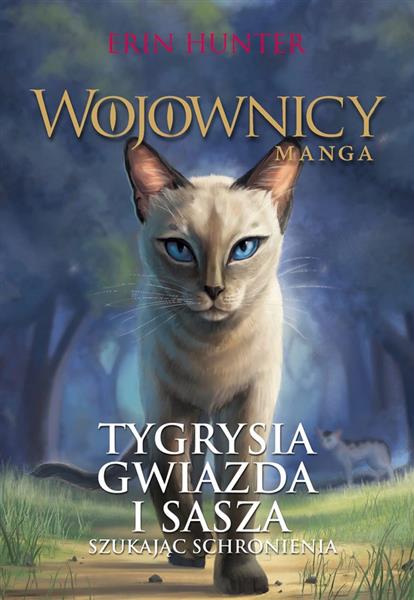 WOJOWNICY. MANGA. TOM 3. TYGRYSIA GWIAZDA I SASZA.