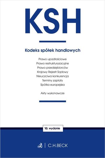 KSH. KODEKS SPÓŁEK HANDLOWYCH, WYDANIE 10