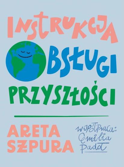 INSTRUKCJA OBSŁUGI PRZYSZŁOŚCI