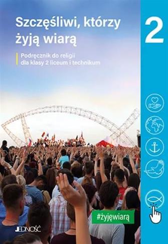 SZCZĘŚLIWI, KTÓRZY ŻYJĄ WIARĄ. KATECHIZM DLA KLASY