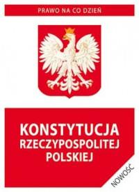 KONSTYTUCJA RZECZYPOSPOLITEJ POLSKIEJ 2015