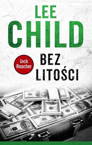 JACK REACHER. BEZ LITOŚCI