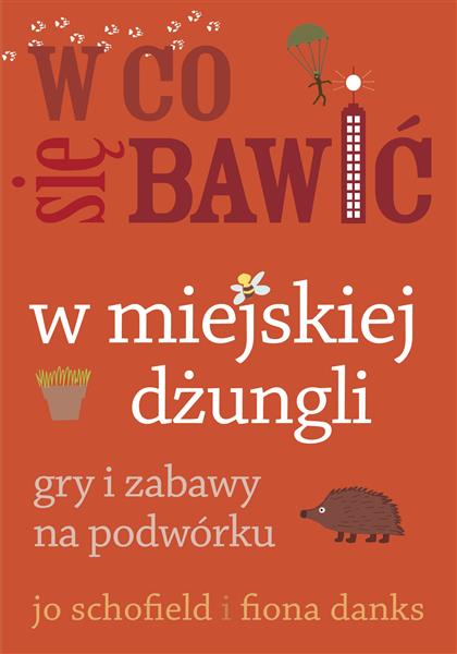 W MIEJSKIEJ DŻUNGLI GRY I ZABAWY