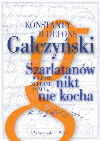 KONSTANTY ILDEFONS GAŁCZYŃSKI WIERSZE ZEBRANE