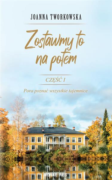 ZOSTAWMY TO NA POTEM