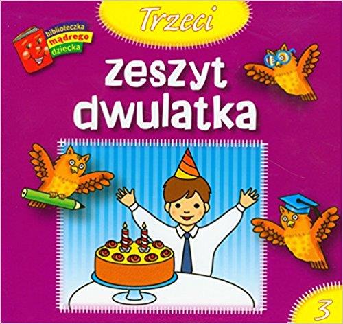 TRZECI ZESZYT DWULATKA. BIBLIOTECZKA MĄDREGO ...