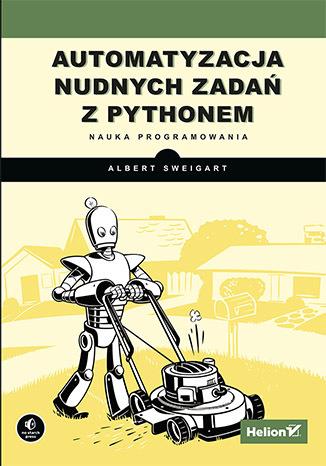 AUTOMATYZACJA NUDNYCH ZADAŃ Z PYTHONEM