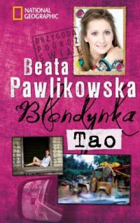 BLONDYNKA TAO. PRZYGODA, PODRÓŻ, ŚWIAT