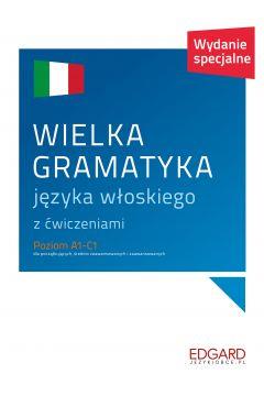 WIELKA GRAMATYKA JĘZYKA WŁOSKIEGO Z ĆWICZENIAMI, W