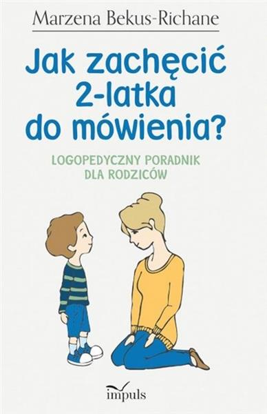 JAK ZACHĘCIĆ 2-LATKA DO MÓWIENIA? LOGOPEDYCZNY POR
