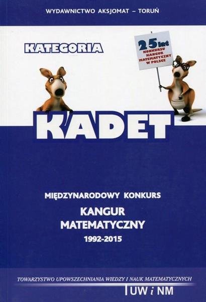 MATEMATYKA Z WESOŁYM KANGUREM KATEGORIA KADET WYD.