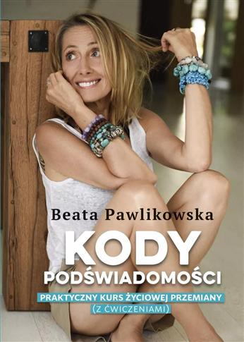 Kody podświadomości. Praktyczny kurs życiowej