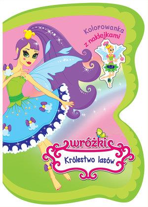 WRÓŻKI KRÓLESTWO LASÓW. KOLOROWANKA Z NAKLEJKAMI