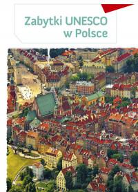 ZABYTKI UNESCO W POLSCE