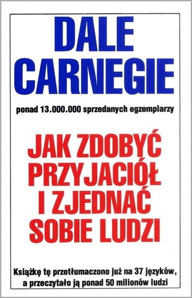 JAK ZDOBYĆ PRZYJACIÓŁ I ZJEDNAĆ SOBIE LUDZI..