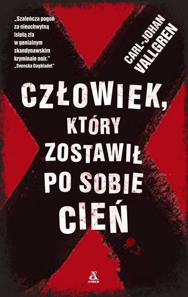CZŁOWIEK, KTÓRY ZOSTAWIŁ PO SOBIE CIEŃ