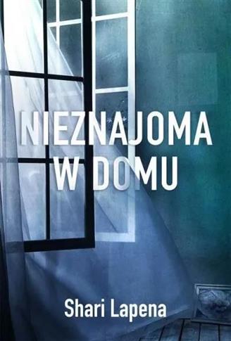 NIEZNAJOMA W DOMU